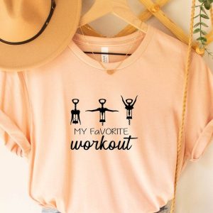 Corkscrew Shirt, Wine Tasting Shirt, My Favorite Workout Shirt, Wine Workout Shirt, Lover Gift, Matching Gym Shirt, Cute Wine Girl Party Tee